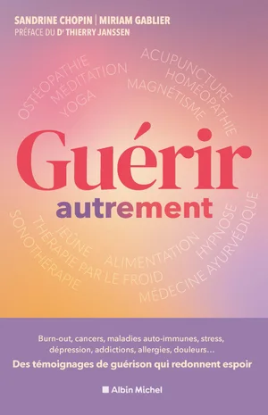 Guérir autrement, Albin Michel